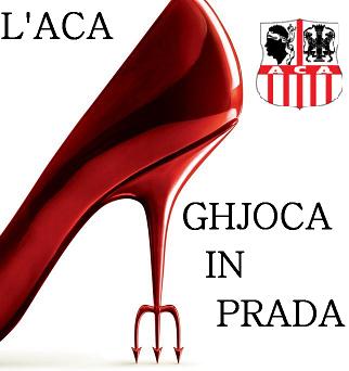 L'ACA ghjoca in Prada !