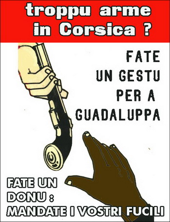 Sustenite a rivolta in Guadaluppa : mandate e vostre arme ! Sustenite a rivolta in Guadaluppa : mandate e vostre arme !