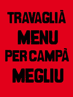 Attenzione, travaglià troppu rende bestia Attenzione, travaglià troppu rende bestia