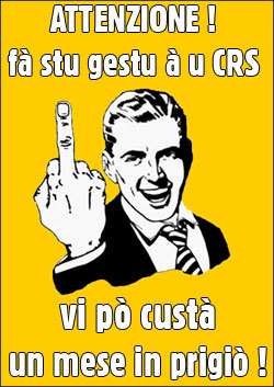 Un ditu à un CRS = 1 mese in prigiò Un ditu à un CRS = 1 mese in prigiò
