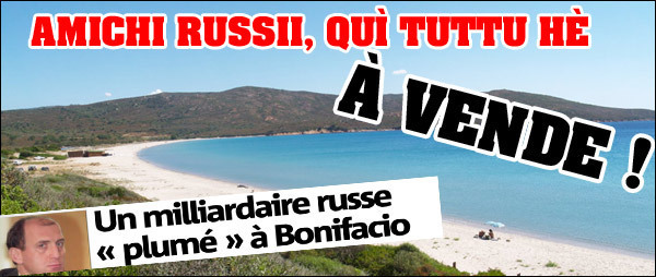 I Russii sò quì, è i Corsi li vendenu tuttu