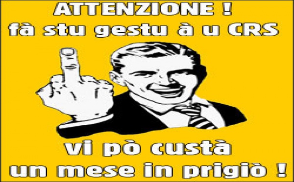 Un ditu à un CRS = 1 mese in prigiò
